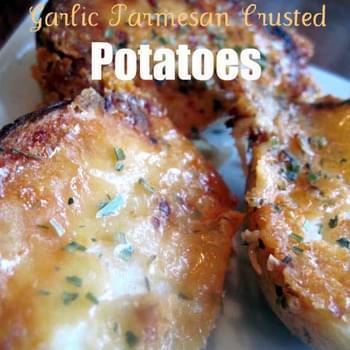 Garlic Parmesan Crusted Potatoes