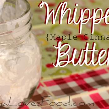 Whipped Maple Cinnamon Butter.