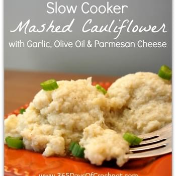 Recipe for Slow Cooker Mashed Cauliflower with Garlic, Olive Oil and Parmesan Cheese