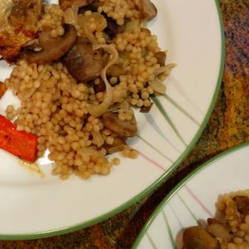 Israeli Couscous with Mushrooms and Onions