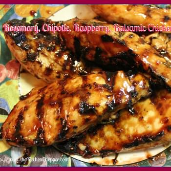 Rosemary, Chipotle, Raspberry, Balsamic Chicken