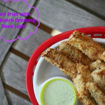 Eggplant Fries with Boursin Ranch Dressing