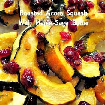Roasted Acorn Squash With Maple-Sage Butter