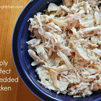 Simply Perfect Shredded Chicken