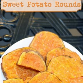 Sweet Potato Rounds.