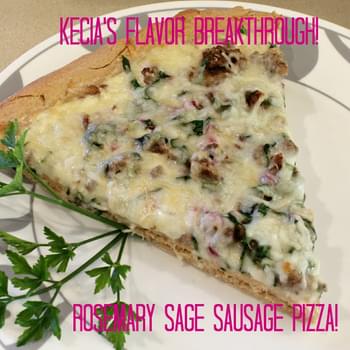 Rosemary Sage Sausage Pizza!