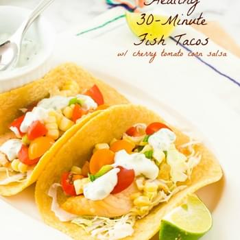 Healthy 30-Minute Fish Tacos with Cherry Tomato Corn Salsa