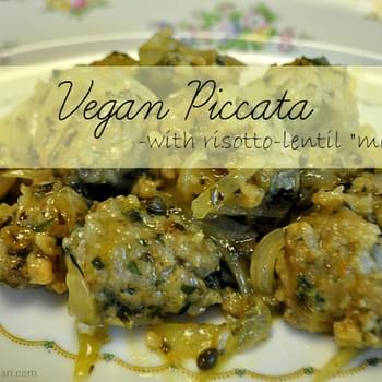 A Classic Piccata with Risotto-Lentil "Meatballs"