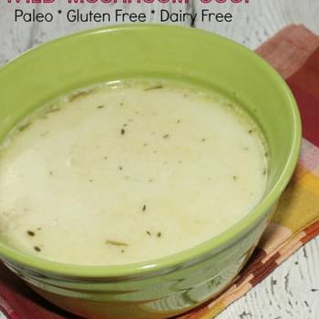 Wild Mushroom Soup Recipe - Paleo & Gluten Free
