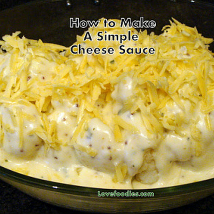 How To Make A Basic Cheese Sauce Recipe
